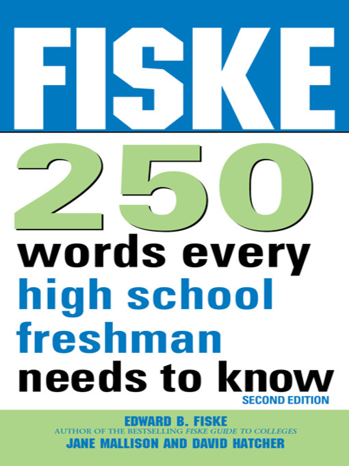 Title details for Fiske 250 Words Every High School Freshman Needs to Know by Edward Fiske - Available